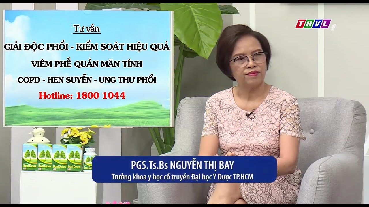 THVL1: Hướng dẫn cách giải độc phổi, kiểm soát hiệu quả các bệnh lý đường hô hấp 