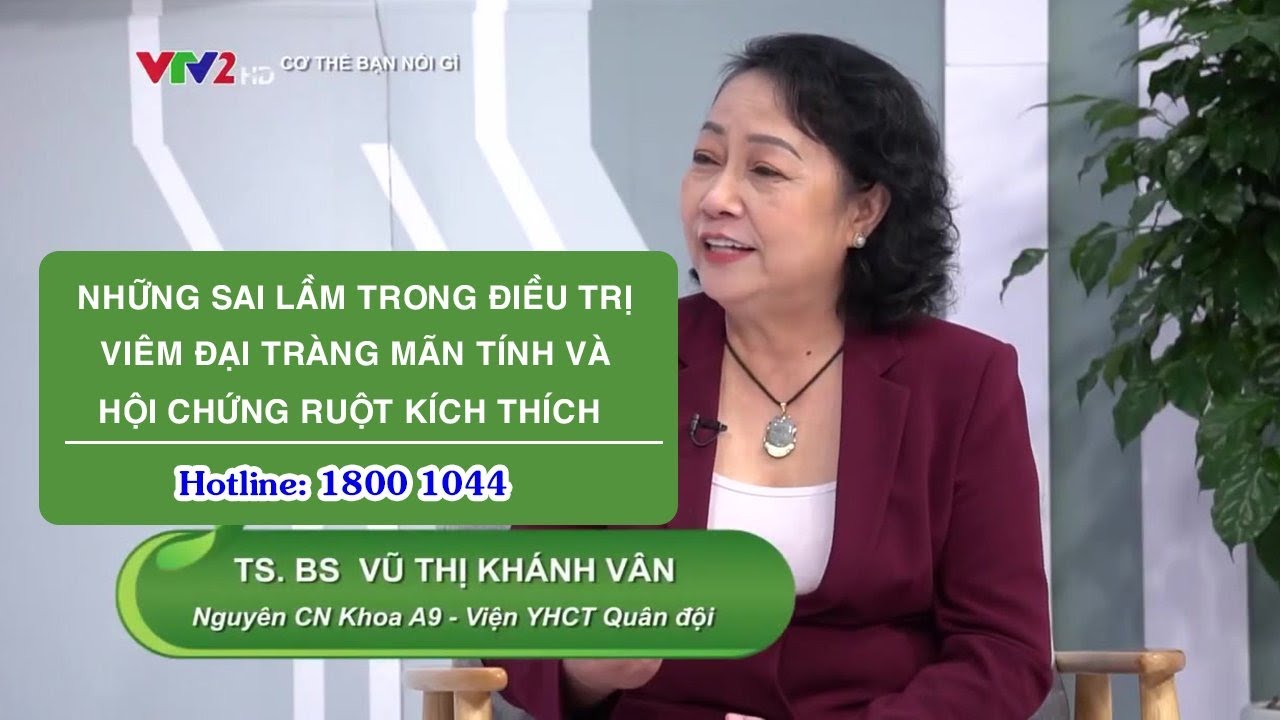 VTV2: Những sai lầm trong kiểm soát viêm đại tràng mãn tính và hội chứng ruột kích thích