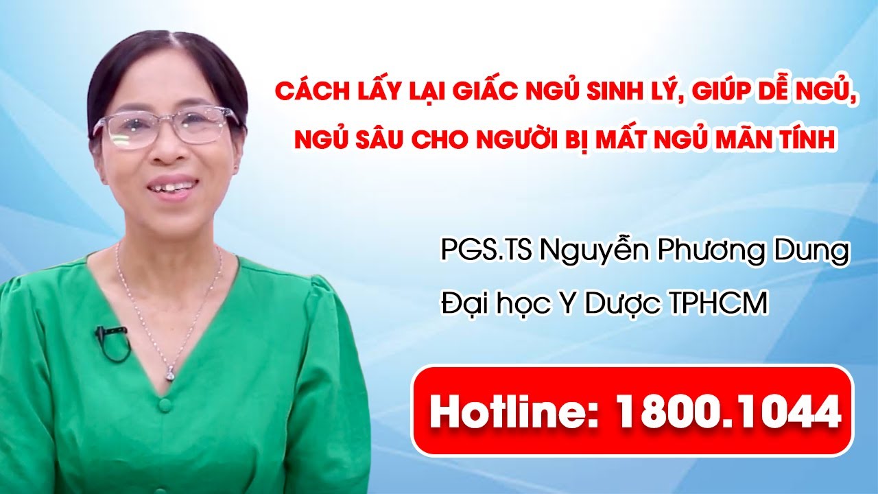 THVL1 - Cách lấy lại giấc ngủ sinh lý, giúp dễ ngủ, ngủ sâu cho người bị mất ngủ mãn tính.