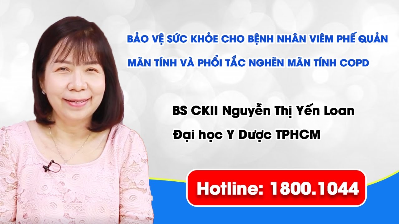 THVL1 - Bảo vệ sức khỏe cho bệnh nhân viêm phế quản mãn tính và phổi tắc nghẽn mãn tính COPD